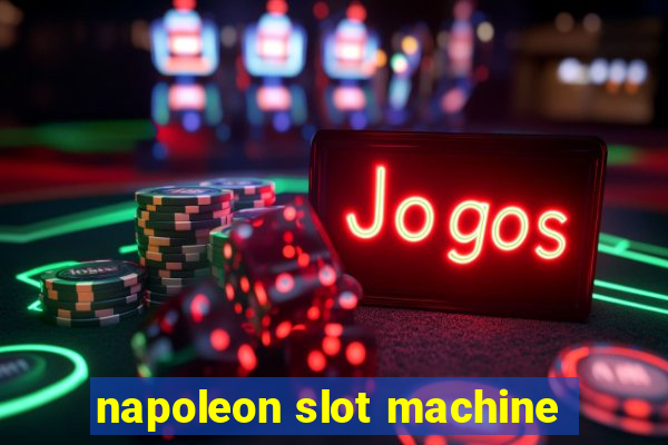 napoleon slot machine